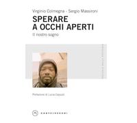 Sperare a occhi aperti. Il nostro sogno