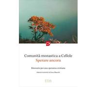 Sperare ancora. Itinerario per una speranza cristiana