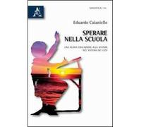 Sperare nella scuola. Una nuova educazione alla scienza nel sistema dei licei