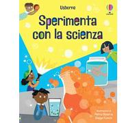 Usborne – Sperimenta con la scienza
