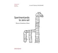 Sperimentando lo zero-sei. Ricerca e formazione a Parma - [Edizioni Junior]