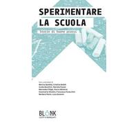 Sperimentare la scuola. Storie di buone prassi