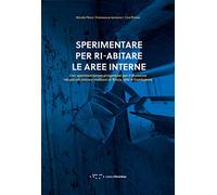 Sperimentare per ri-abitare le aree interne. Con sperimentazioni progettuali per il dismesso nei piccoli comuni molisani di Riccia, Jelsi e Gambatesa