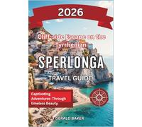 Sperlonga: Cliff-side Escape on the Tyrrhenian 2026: A Complete Travel Guide to Sperlonga, Italy - Hidden Beaches, Ancient Grottoes & Seaside Tranquillity.