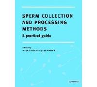 Sperm Collection and Processing Methods: A Practical Guide by Cambridge University Press (2003-02-17)