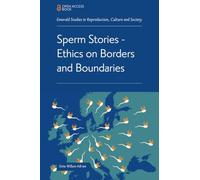 Sperm Stories: Ethics on Borders and Boundaries