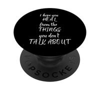 Spero che guarisci dalle cose di cui non parli PopSockets PopGrip Adesivo