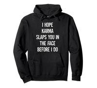 Spero Che Il Karma Ti schiaffi in Faccia Prima di Essere Sarcastico Felpa con Cappuccio