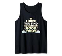 Spero Che Qualcosa di Buono Ti accada Oggi Positivo Canotta