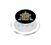 Spero che qualcosa di buono ti accada oggi positivo PopSockets PopGrip per MagSafe
