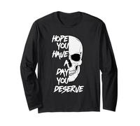 Spero Che tu Abbia Un Giorno in Cui meriti Un Divertente Teschio Motivazionale Maglia a Manica