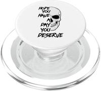 Spero che tu abbia un giorno in cui meriti un divertente teschio motivazionale PopSockets PopGrip per MagSafe