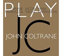 Sperrazza Vinnie, Sacks Jacob, Kamaguchi Masa - Plays John Coltrane