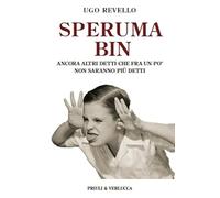 Speruma bin. Ancora altri detti che fra un po’ non saranno più detti