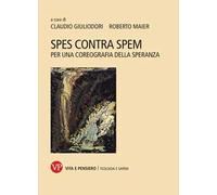 Spes contra spem. Per una coreografia della speranza