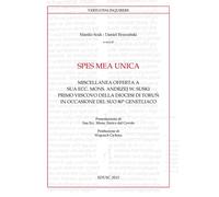 Spes mea unica. Miscellanea offerta a Sua Ecc. Mons. Andrzej W. Suski primo vesc