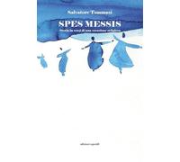 Spes messis. Storia in versi di una vocazione religiosa