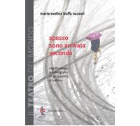 Spesso sono arrivata seconda. Vagabondaggi autobiografici di un g