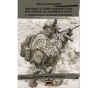 Spetsnaz e corpi paramilitari dei Servizi di Sicurezza Russi. L'antiterrorismo sui campi di battaglia