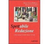 Spettabile redazione. L'ufficio stampa tra media relations e fair play