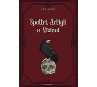 Spettri, artigli e visioni