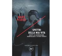 Spettri della mia vita. Scritti su depressione, hauntologia e futuri perdu...