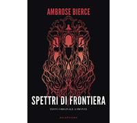 Spettri di frontiera. Testo inglese a fronte. Nuova ediz.