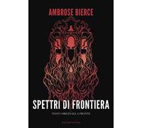 Spettri di frontiera. Testo inglese a fronte. Nuova ediz.