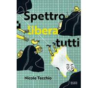 Spettro libera tutti. Ediz. illustrata