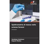 Spettrometria di massa nelle scienze forensi: Introduzione