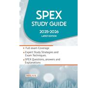 SPEX STUDY GUIDE: COMPANION TO PASS THE EXAM