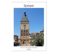 Speyer-Rund um die Maximilianstraße (Wandkalender 2026 DIN A4 hoch), CALVENDO Monatskalender: Als ehemalige Prachtstraße ist die Maximilianstraße das Herzstück der Altstadt von Speyer,