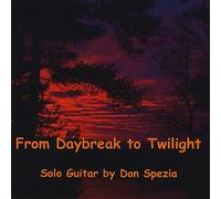 Spezia, Don - From Daybreak To Twilight Solo Guitar