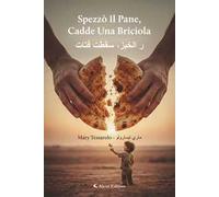 Spezzò il pane, cadde una briciola -r alkhubzi, saqatat fatat. Ediz. bilingue