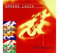 Sphere Lazza - Incinerate
