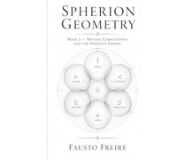 Spherion Geometry: Book 2 Motion, Computation, and the Spherion Kernel