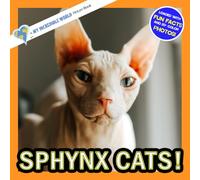 Sphynx Cats!: A My Incredible World Picture Book for Children