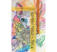 Sphynx Natur - Teil 4: Ein Ausmalbuch für Katzenliebhaber und Kunstbegeisterte
