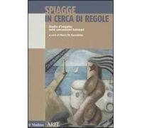 Spiagge in cerca di regole. Studio d'impatto sulle concessioni balneari