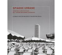 Spiagge urbane. Territori e architetture del turismo balneare in Romagna