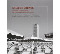 Spiagge urbane. Territori e architetture del turismo balneare in Romagna [Jun 20