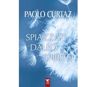 Spiazzati dallo spirito [Paperback] [Apr 09, 2025] Curtaz, Paolo