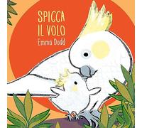 Spicca il volo. Ediz. a colori