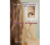 Spicchi d’anima di Aa. Vv., 2019, Youcanprint