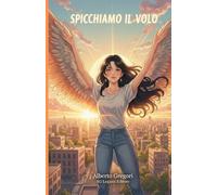 SPICCHIAMO IL VOLO