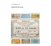 Spiccioli di carta. Ediz. illustrata - Vanni Franca Maria