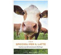 Spiccioli per il latte. Il primo caso del commissario Kluftinger