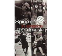 Spice Girls - In America/A Tour Story