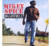 Spice Mikey - Walk A Mile