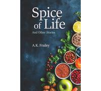 Spice of Life: And Other Stories
